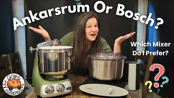 What Mixer Do I Think Is Best? The Ankarsrum OR The Bosch?