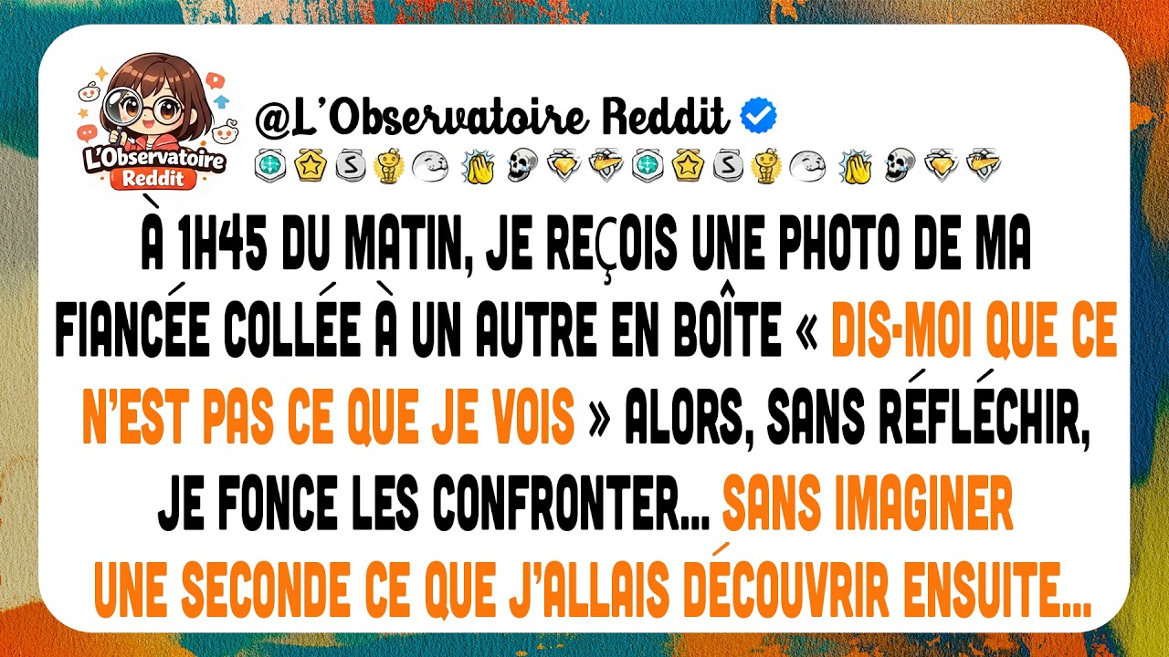 À 1 H 45, J’ai Reçu Une Photo De Mon/ma Meilleur(e) Ami(e) : Ma Fiancée, À Moitié Nue En Club…