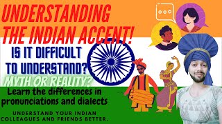 How to understand an Indian accent? - 5 things you didn't know about: Indian English and dialects