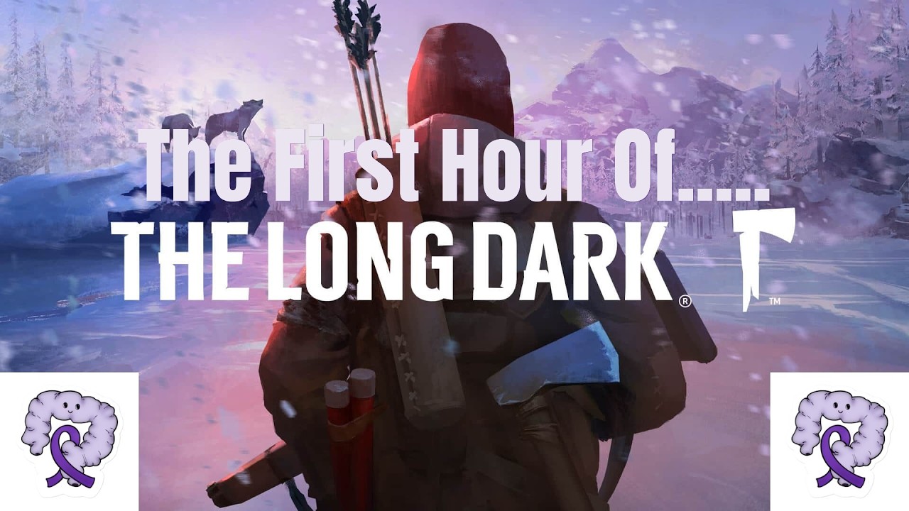 The First Hour The First Hour Of - The Long Dark - YouTube