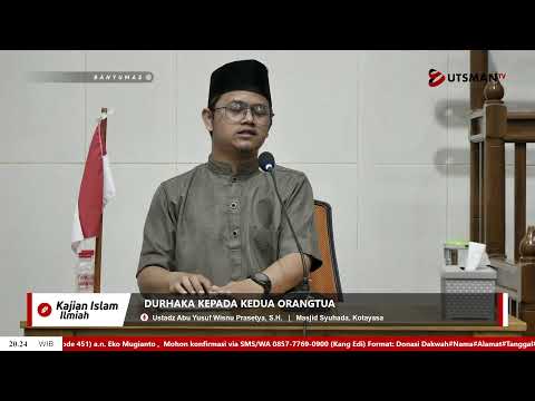 LIVE Durhaka Kepada kedua Orangtua - Ustadz Abu Yusuf Wisnu Prasetya, S.H.