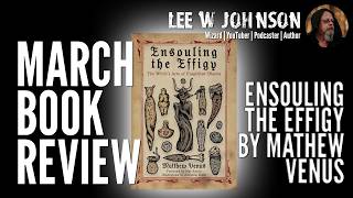 Ensouling the Effigy || Book Review