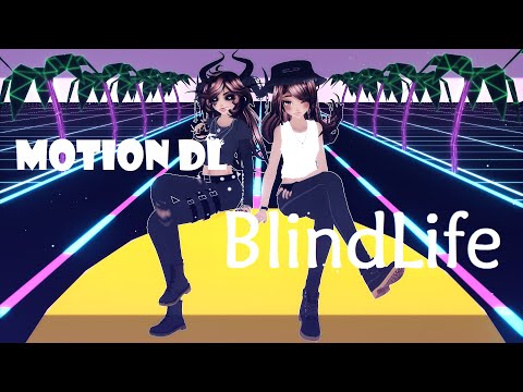 [MMD] BlindLife ★ MOTION DL ★ || Original Motion