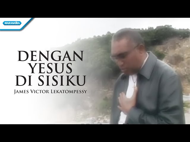 Pdt. JAMES VICTOR - DENGAN YESUS DI SISIKU +