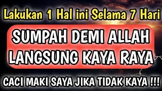 Amalkan 1 hal ini selama 7 hari penarik kekayaan mustajab