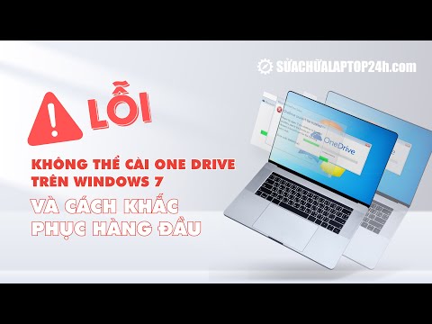 #1 Lỗi không thể cài OneDrive trên Windows 7 và cách khắc phục hàng đầu Mới Nhất