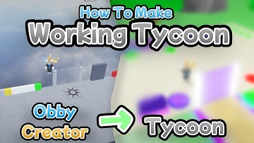 How To Make Working Tycoon Tutorial - Obby Creator