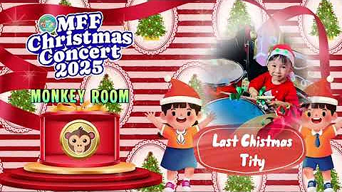 MFF Christmas Concert 2025 | Monkey room | After Drum | Last Christmas | Tity