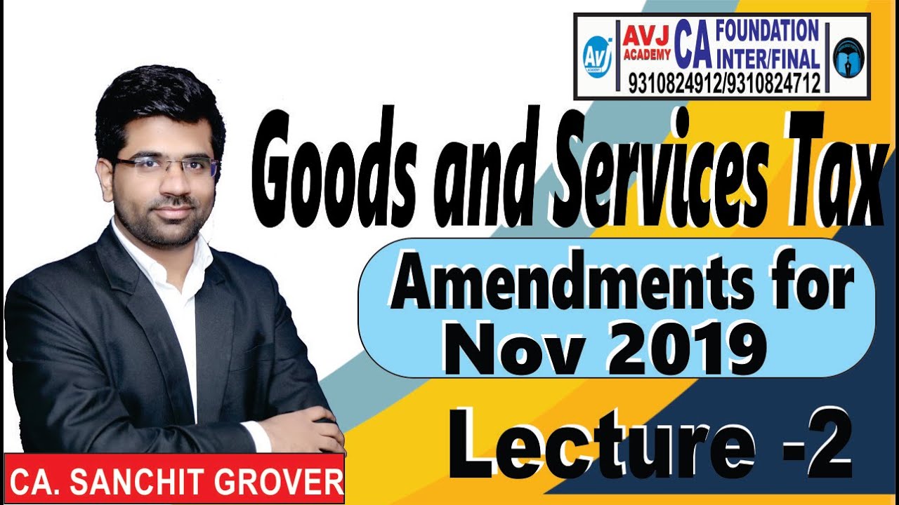 GST Amendments for Nov 2019| Lecture 2| CA Inter