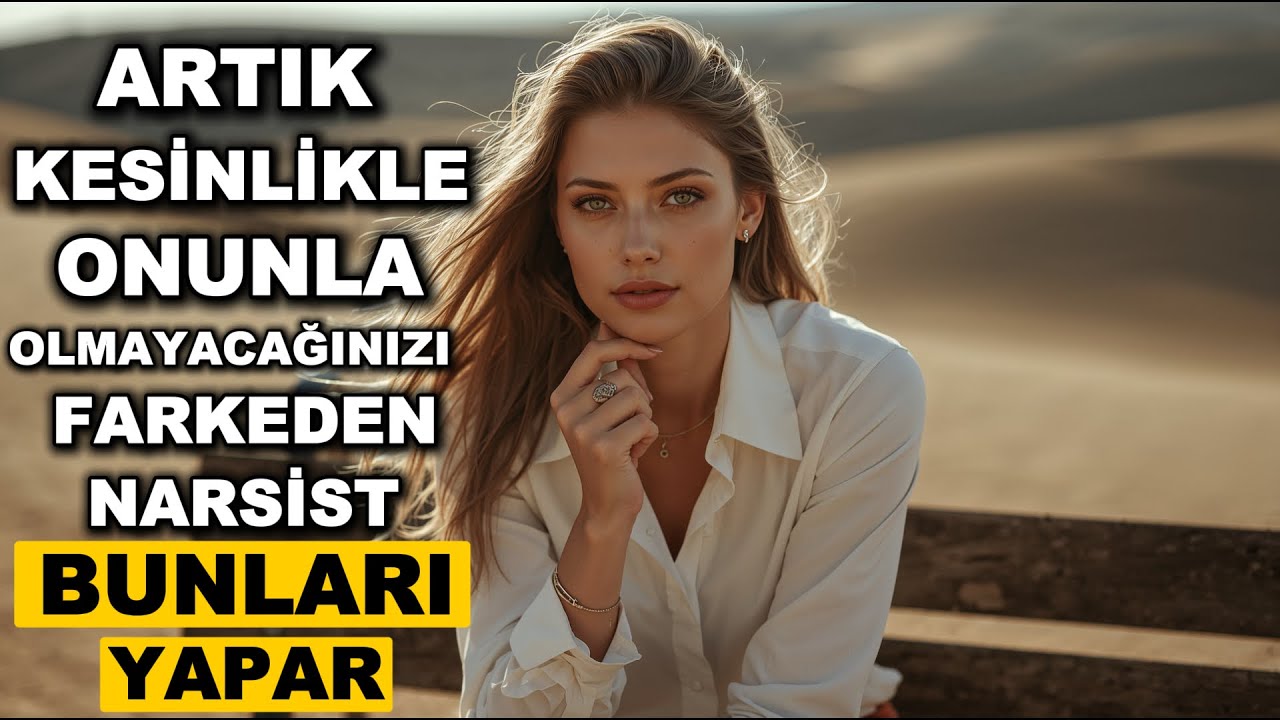 Artık KESİNLİKLE Onunla OLMAYACAĞINIZI Farkeden NARSİST Bunları Yapar - Stoacılık