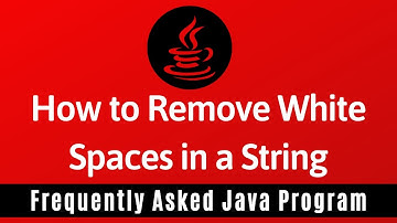 Frequently Asked Java Program 25: How To Remove White Spaces in a String