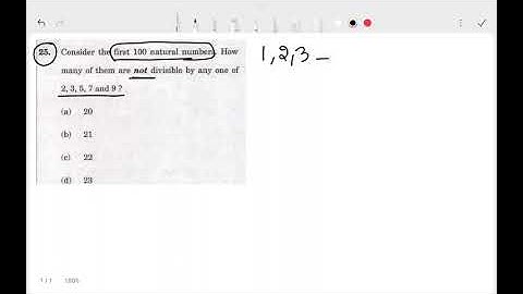 Consider first 100 natural numbers.How many of them are not divisible by any one of 2, 3, 5, 7,9