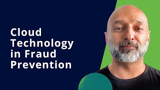 Fraud and Financial Crime Update (Cloud Technology in Fraud Prevention)