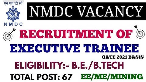 NMDC RECRUITMENT OF EXECUTIVE TRAINEE THROUGH GATE 2021