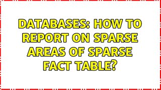 Databases: How to report on sparse areas of sparse fact table