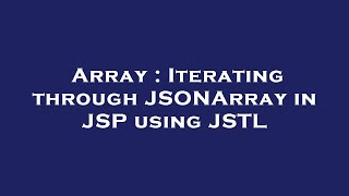 Array : Iterating through JSONArray in JSP using JSTL