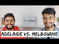 Adelaide vs. Melbourne | Life of an international student in Adelaide | Internash