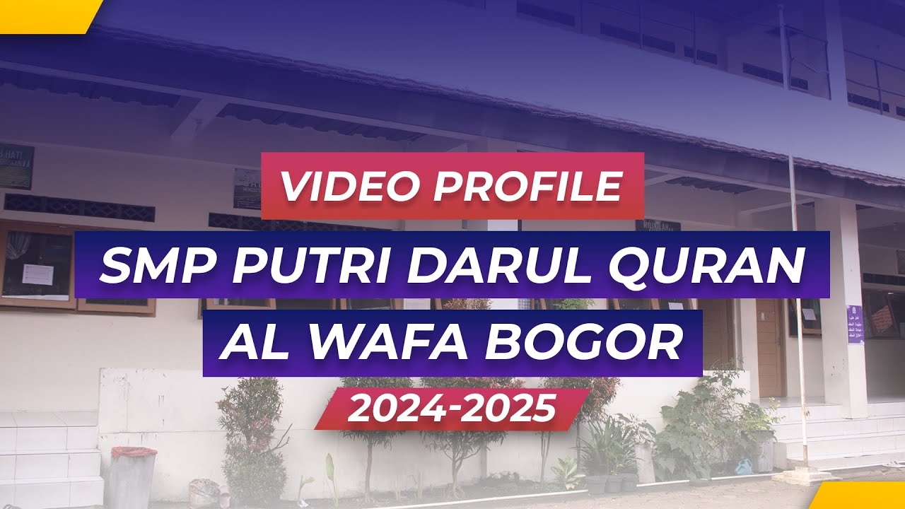 SMP PUTRI Darul Qur'an Al Wafa Bogor (Video Profile) PSB Tahun Ajaran 2024-2025
