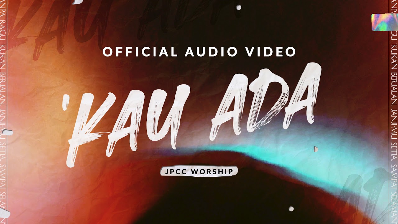 Kau Ada Chords Lyrics Jpcc Worship Psalmnote