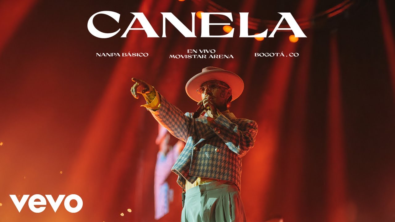 Nanpa Básico - Canela (En Vivo Desde Bogotá)