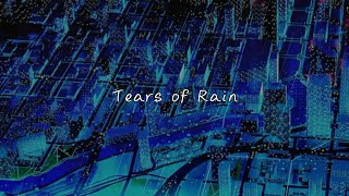 Tears of Rain