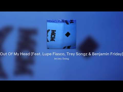 Out Of My Head Feat Lupe Fiasco Trey Songz And Benjamin Friday Youtube 