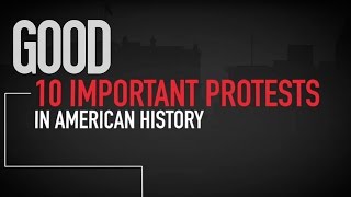 10 Important Protests in American History | GOOD