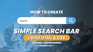 Creating Search Bar Using Html and CSS Only | Tutorial for Beginners
