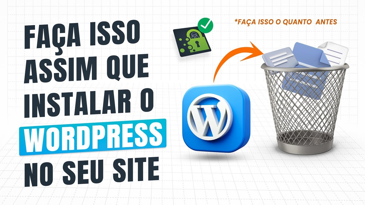 Faça esse passo a passo assim que instalar o WORDPRESS no seu SITE ...