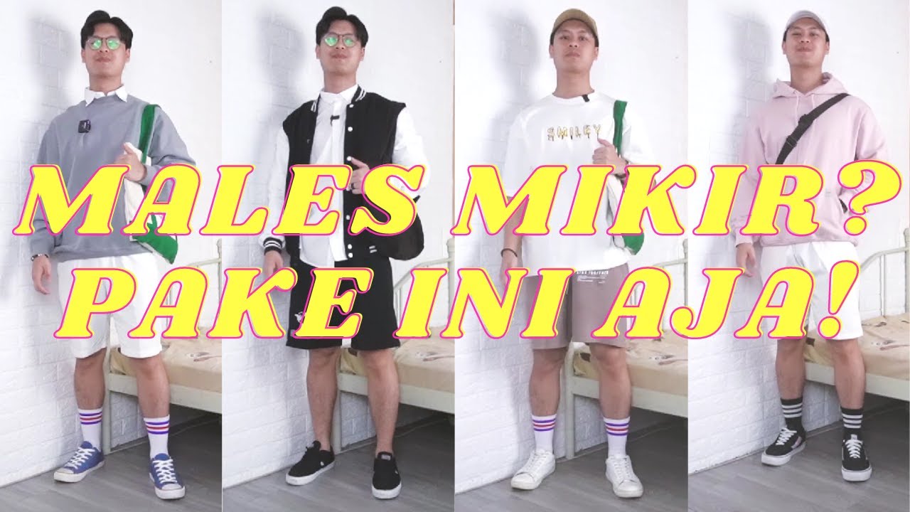 4 Outfit MAGER TAPI STYLISH! (Celana Pendek & Kolor Semua!)