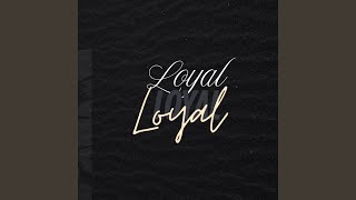 Loyal