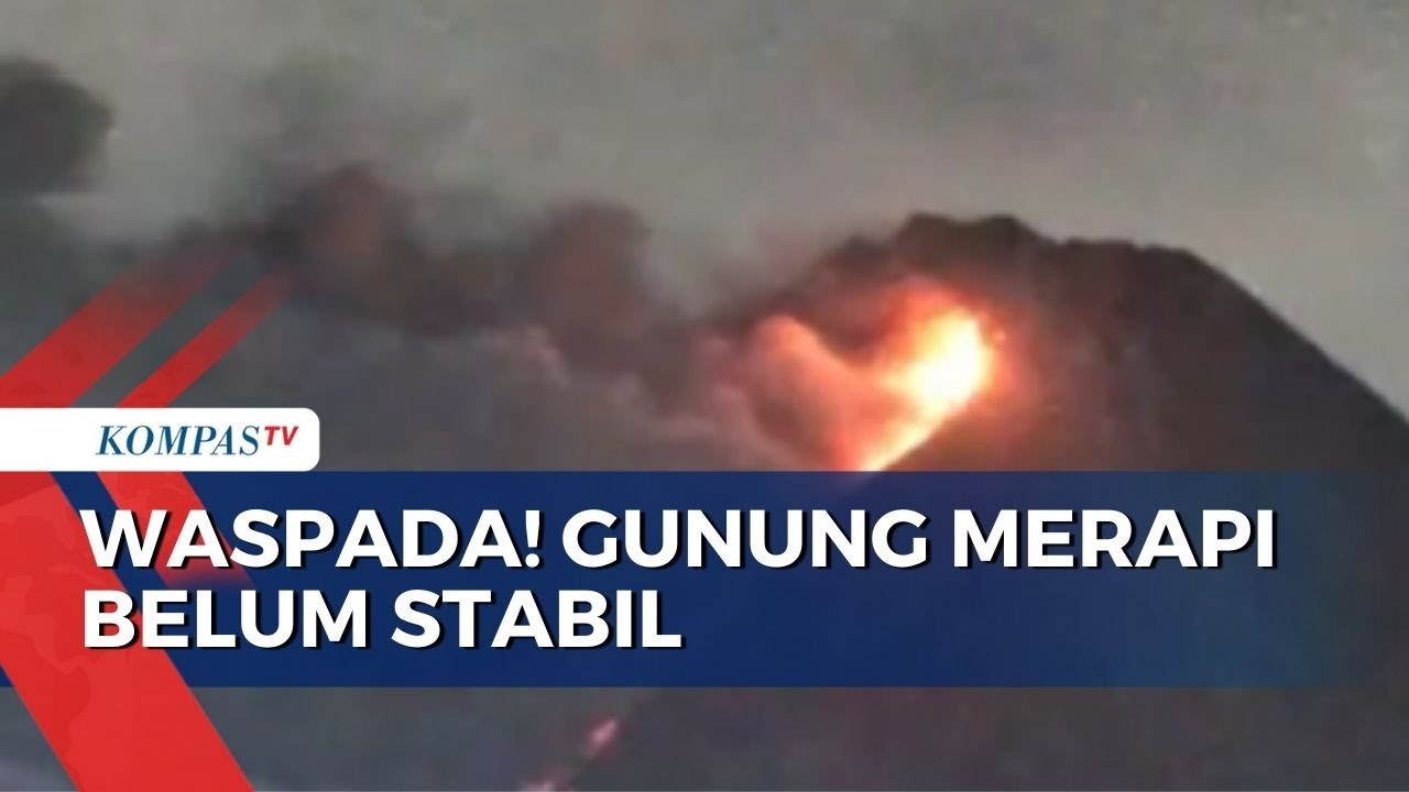 Meski Cenderung Menurun, Aktivitas Vulkanik Gunung Merapi Masih Belum Stabil!