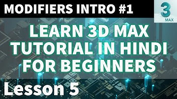 Learn 3D Max Tutorial in Hindi for Beginners | Lesson 5 | Modifiers Introduction | Allrounder Bhai