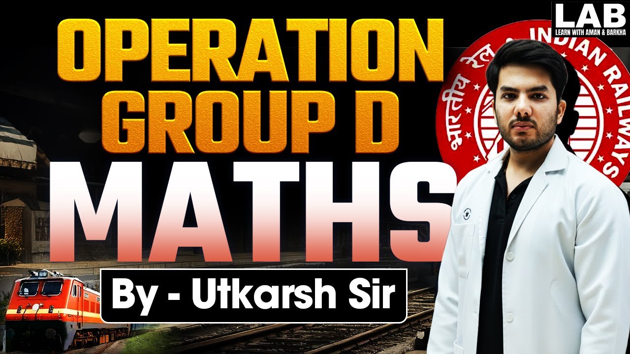 RRB Group D 2025 Operation Series – Complete Maths Class by Utkarsh Sir