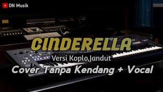 Cinderella (RADJA) - Cover Dangdut Koplo Tanpa Kendang.