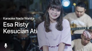 Kesucian Ati - Karaoke Nada Wanita (Esa Risty) ojo dipadakno isun ambi wong liyo