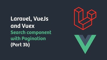 Laravel, VueJs and Vuex: Search component with Pagination (Part 3b / fix)