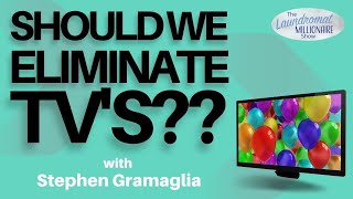 Should We Eliminate TVs From Our Stores? with Stephen Gramaglia