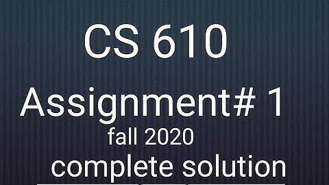 cs610 assignment 1 (fall 2020)