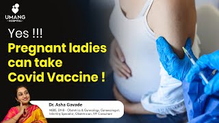 Yes  Pregnant ladies can take Covid Vaccine 