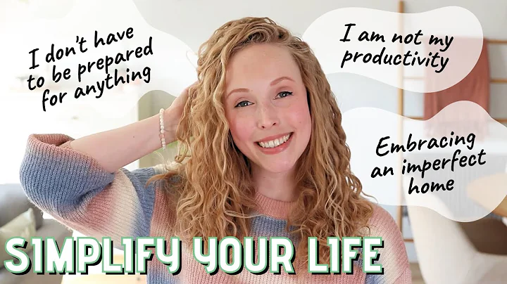 SIMPLIFY YOUR LIFE | 10 Mindsets I've decluttered for a simpler & happier life