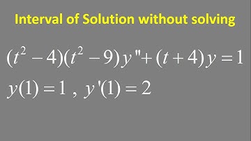 Interval of Solution without Solving: (t^2 - 4) (t^2 - 9)y