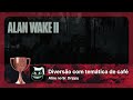 Troféu Diversão com temática de café - Alan Wake 2