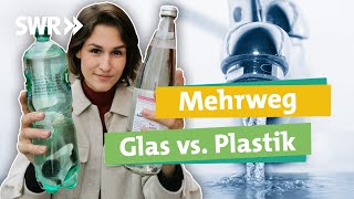 Glas- vs. Plastikflaschen. So viel bringt Mehrweg wirklich für die Umwelt I Ökochecker SWR