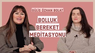 Bolluk Bereket Meditasyonu - Gülis Özhan Bolat Larayla Atölye