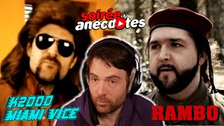 Soirée anecdotes - Best-of #38 (Miami Vice & K2000 - Rambo)
