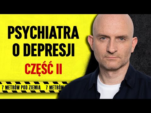 Kiedy psychoterapia? Kiedy szpital psychiatryczny? | 7 metrów pod ziemią