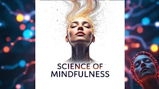 Science of Mindfulness - Explained