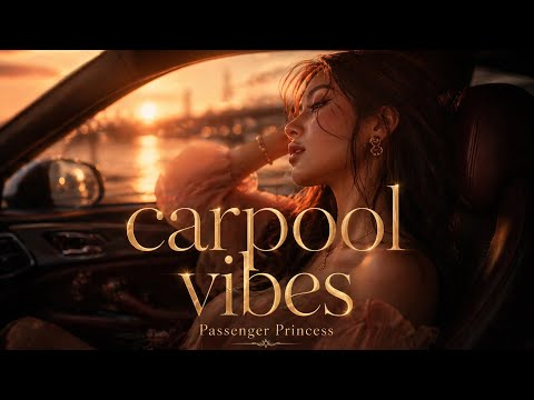 Carpool Vibes 2026🚗✨ | Passenger Princess Energy | Tiktok playlist | With lyrics 