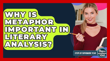 Why Is Metaphor Important In Literary Analysis? - Steps to Sophomore Year